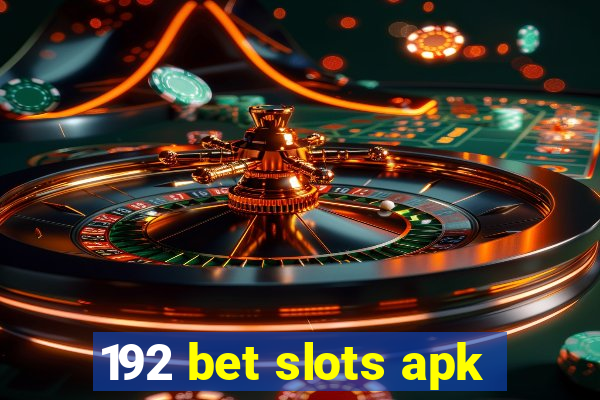 192 bet slots apk